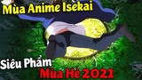 Top 10 Phim Anime Siêu Phẩm Đáng Mong Đợi Nhất Ra Mắt Vào Mùa Hè 2021 #Vua Sáng Tạo