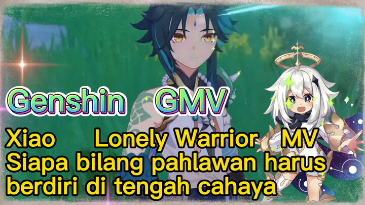 [Genshin Impact, GMV] Siapa bilang pahlawan harus berdiri di tengah cahaya