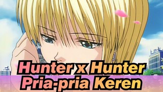 [Hunter x Hunter]
Pria-pria Keren (Hisoka dan Apel-apelnya?)