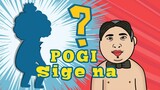 POGI SIGE NA ANIMATION | Pinoy Animation