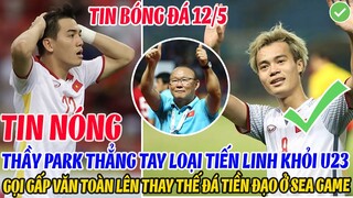 TIN NÓNG: THẦY PARK THẲNG TAY LOẠI TIẾN LINH KHỎI U23, GỌI GẤP VĂN TOÀN LÊN ĐÁ TIỀN ĐẠO Ở SEA GAME