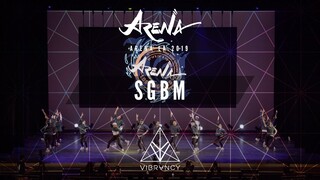 SGBM | Arena LA 2019 [@VIBRVNCY 4K]