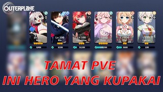 Hero & Buildnya yang Kupakai Untuk Tamatin PVE | OUTERPLANE