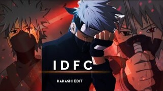 Kakashi Hatake - IDFC[EDIT/AMV]