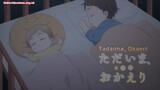 Tadaima, Okaeri | Eps 06 | | Sub Indo | | 1080p |【Up Ulang】
