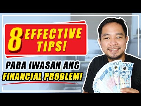 YAYAMAN KA! 8 EFFECTIVE TIPS PARA MAIWASAN ANG PAGIGING MAHIRAP O MAGKARON NG FINANCIAL PROBLEM.