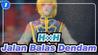 HUNTER×HUNTER | [Epik] Jalan Balas Dendam itu Panjang dan Sulit (Kurapika)_1