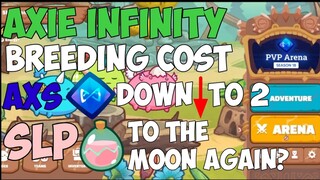 SLP TO THE MOON AGAIN? BREEDING COST DOWN TO 2 AXS! | AXIE INFINITY UPDATE