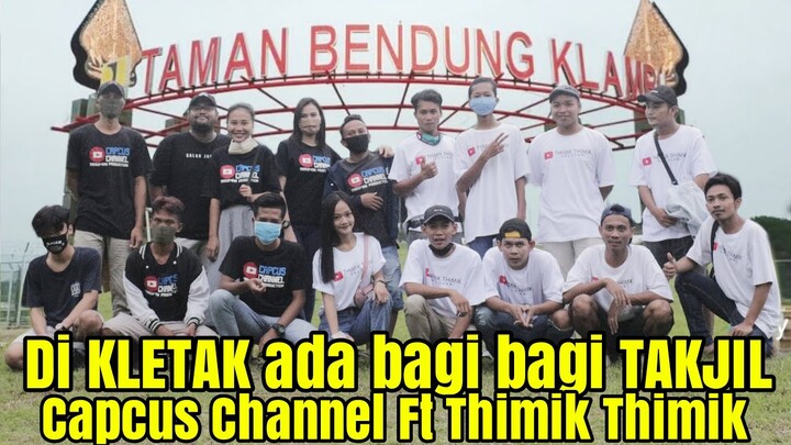 Bendung Klambu Kletak ada bagi bagi Takjil Ft Capcus Channel