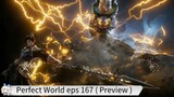Perfect World eps 167 ( Preview )