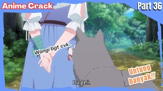 (Part 36) Anime Crack Indonesia - ⵯJadi anjing enak juga yah😋ⵯ