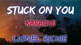 STUCK ON YOU - LIONEL RICHIE (KARAOKE VERSION)