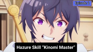 Hazure Skill "Kinomi Master" Episode 2 Subtitle Indonesia
