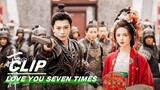 Lu Changkong Escapes with Xiangyun | Love You Seven Times EP12 | 七时吉祥 | iQIYI