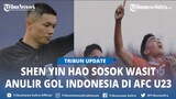 Profil Shen Yinhao Wasit Indonesia vs Uzbekistan AFC Cup 2024, Sejarah Kelam Viral di SEA Games 2023