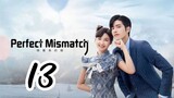 🇰🇷Perfect Mismatch EP 13 (2023) ENGLISH SUB