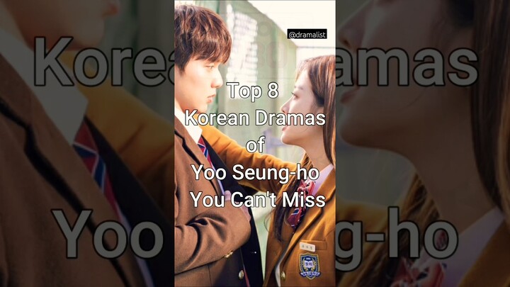 Top 8 Korean Dramas of Yoo Seung-ho You Can't Miss #trendingshorts #kdrama #dramalist