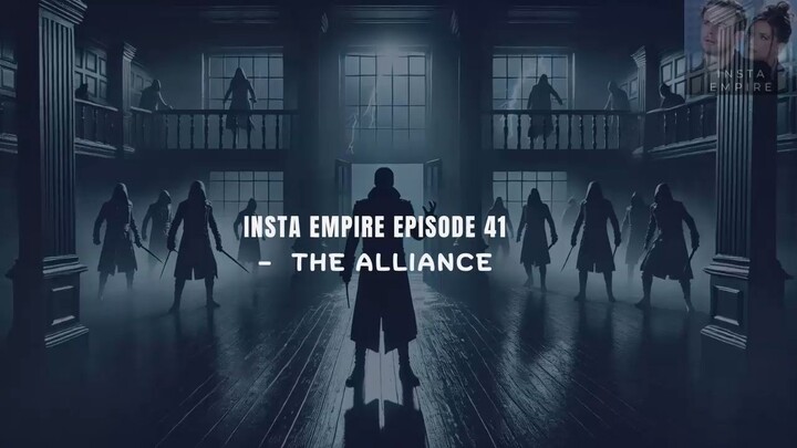 INSTA EMPIRE EPISODE 41 TO 50