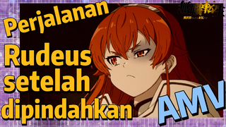 [Mushoku Tensei] AMV | Perjalanan Rudeus setelah dipindahkan