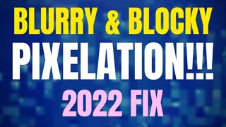 PIXELATION after uploading videos to YouTube! 2022 FIX