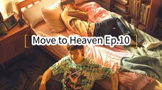 Move to Heaven Ep.10 (Korean Drama 2021)