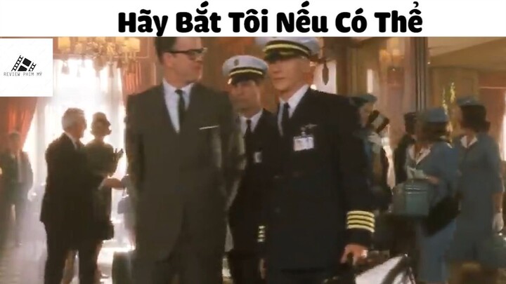 (P3) Hãy Bắt Tôi Nếu Có Thể #ReviewphimMy