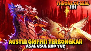 ASAL USUL HAO YUE AUSTIN GRIFFIN TERBONGKAR - ALUR CERITA THRONE OF SEAL 101