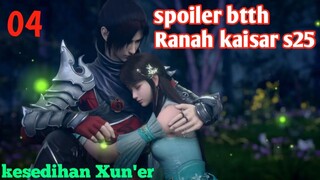 Batle Through The Heavens Ranah Kaisar S25 Part 04 : Kesedian Xun'er