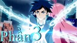 Team Không Phế, Tôi Phế Nên Mới Chọn Team Này | P3 | Tóm Tắt Anime | BoKin Review |