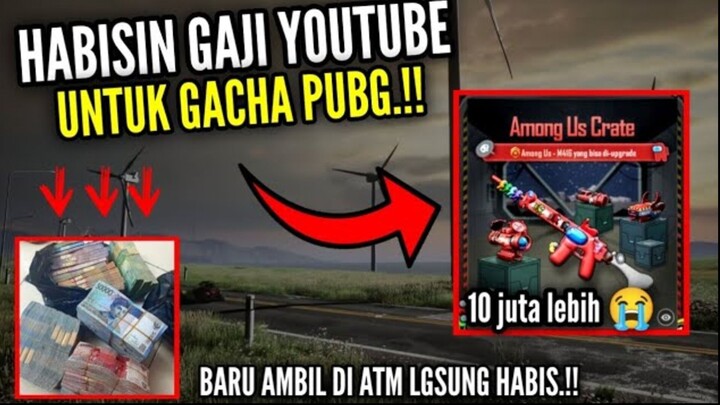 GW NEKAT BIKIN KONTEN KAYA GINI‼️..GAJI YOUTUBE 10 JUTA HABIS BUAT GACHA PUBG - PART5