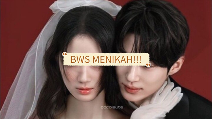 Ketika Kamu Berhasil Menikahi BWS!!!!