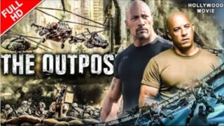 THE OUTPOST: Powerful Hollywood action movie || full action movie