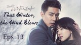 That Winter, The Wind Blows Eps 13 (sub Indonesia)