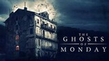 The Ghosts of Monday (2022) | Sub Indo