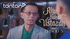 Aku Bukan Ustazah Episod 5