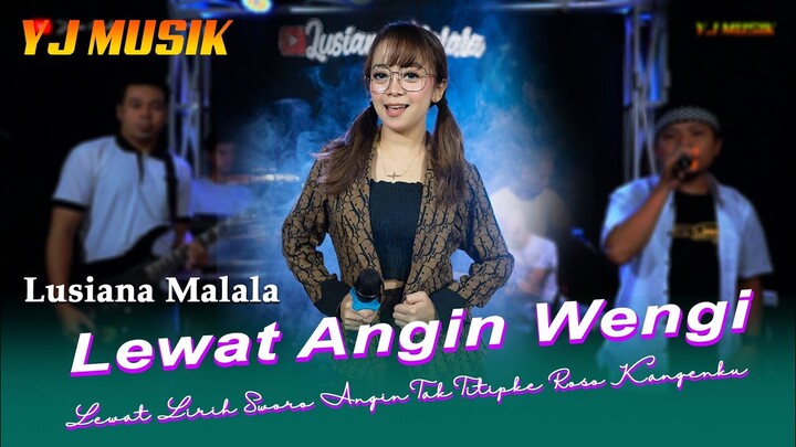 Lewat Angin Wengi - Lusiana Malala X The Celeng