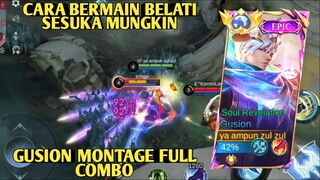 CARA BERMAIN BELATI SESUKA MUNGKIN, GUSION MONTAGE FULL COMBO