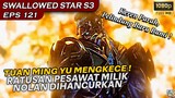 RATUSAN PESAWAT MILIK NOLAN DIHANCURKAN DALAM SEKEJAP !!  - Alur Cerita SWALLOWED STAR S3 EPS 121