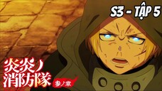 Enen no Shouboutai: San no Shou S3 - Tập 5 [Việt sub] | TBT Anime