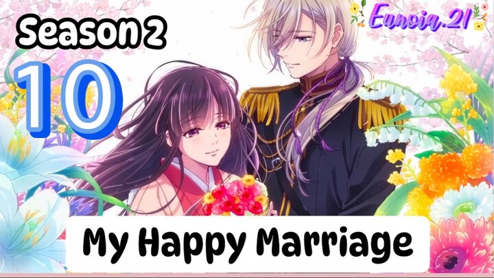 My Happy Marriage S2-E10 - English Subtitle