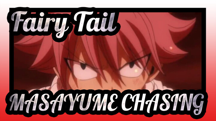 [Fairy Tail]MASAYUME CHASING