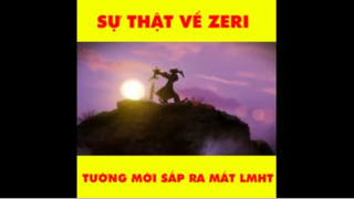 Sự thật về zeri tướng sắp ra mắt