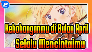 [Kebohonganmu di Bulan April] Selalu Mencintaimu_2