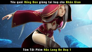 Review Phim Hoạt Hình HẮC LONG ĐE DỌA 1 | Dragon Nest