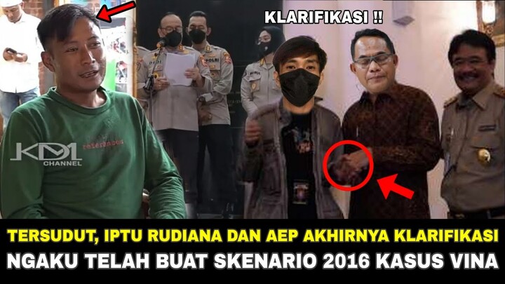 KLARIFIKASI !! AEP DAN IPTU RUDIANA AKHIRNYA NGAKU!! TERBUKTI BUAT SKENARIO KASUS VINA CIREBON