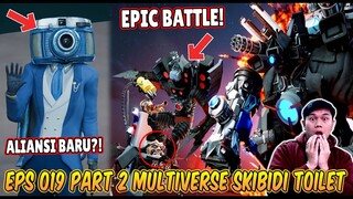 EPISODE BARU 019 PART 2 SKIBIDI TOILET MULTIVERSE! EPIC BATTLE DUO TITAN & KEMUNCULAN ALIANSI BARU!