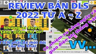 Review bản mới từ A-Z|Và những cầu thủ được tăng, giảm chỉ số trong Dream League Soccer 2022