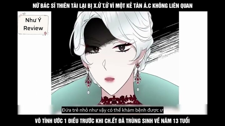 "Nữ bác sĩ thiên tài lại bị xử tử vì một kẻ tàn ác không liên quan Vô tình ước 1 điều trước khi chết