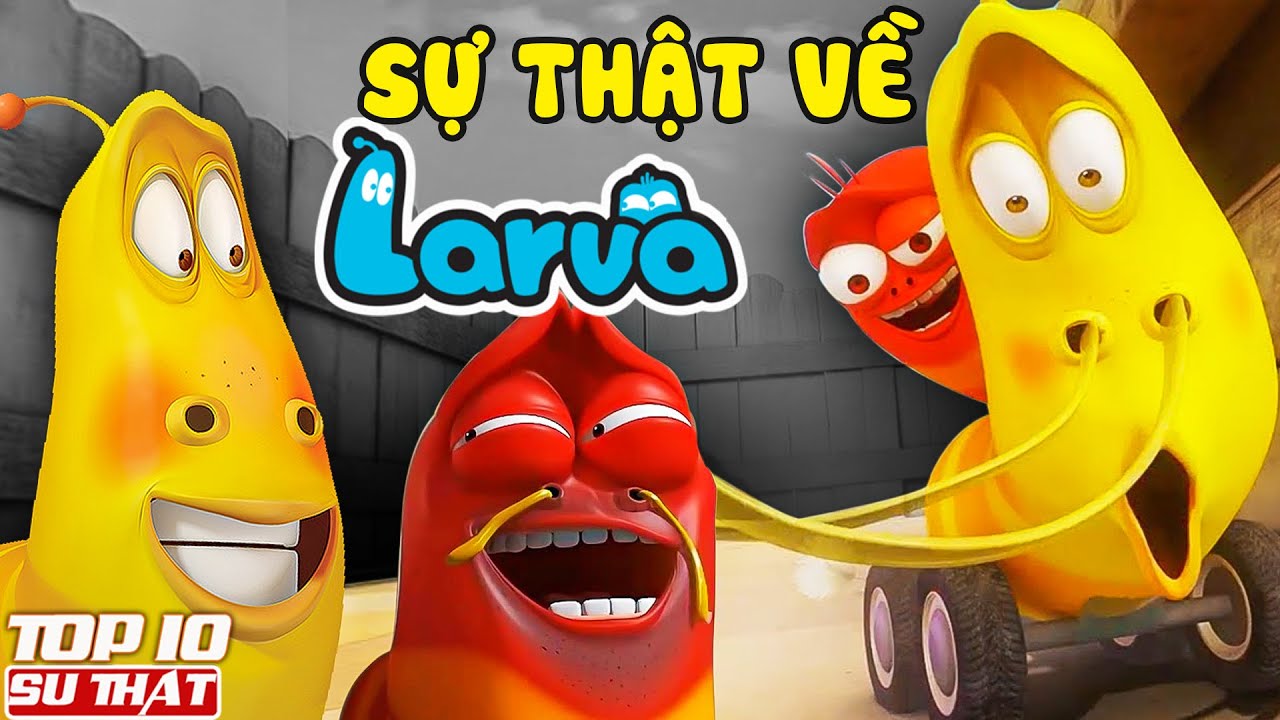 Top 10 Sự Thật Thú Vị về “Ấu trùng Larva” | Top 10 Hoạt Hình - Bilibili Top 10 Sự Thật Thú Vị về “Ấu trùng Larva” | Top 10 Hoạt Hình - Bilibili