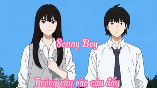 Sonny Boy _Tập 6- Trông cậy vào cậu đấy